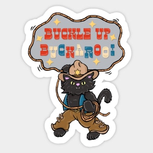 BUCKLE UP BUCKAROO - cute retro cat cowboy rodeo Sticker